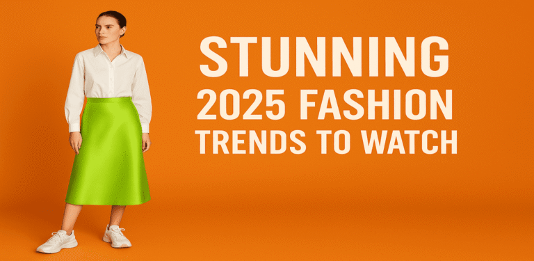 A Sneak Peek at the Most Stunning Fashion Trends 2025 | Streak blogs Fashion trends 2025