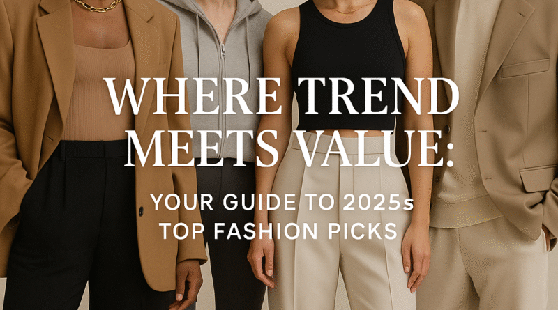 Your Guide to 2025’s Top Fashion Picks